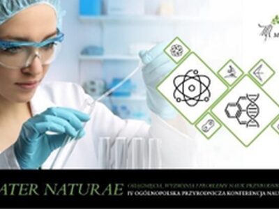 V Ogólnopolska Przyrodnicza Konferencja Naukowa „Mater naturae” – osiągnięcia, wyzwania i problemy nauk przyrodniczych